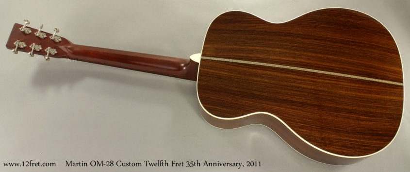 Martin OM-28 Custom Twelfth Fret 35th Anniversary 2011 full rear view