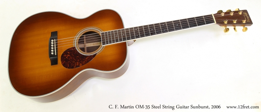 C. F. Martin OM-35 Steel String Guitar Sunburst, 2006   Full Front View