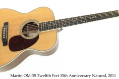 Martin OM-35 Twelfth Fret 35th Anniversary Natural, 2012 Full Front View