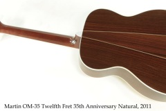 Martin OM-35 Twelfth Fret 35th Anniversary Natural, 2011 Full Rear View