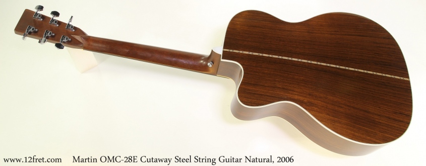 Martin OMC-28E Cutaway Steel String Guitar Natural, 2006 Full Rear View