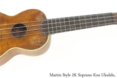 Martin Style 2K Soprano Koa Ukulele, 1923 Full Front View