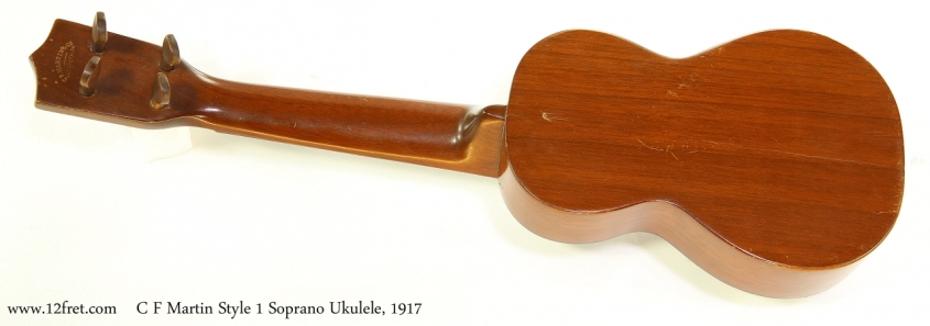 C F Martin Style 1 Soprano Ukulele, 1917   Full Rear View