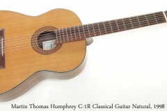 Martin Thomas Humphrey C-1R Classical Guitar Natural, 1998 Full Front View