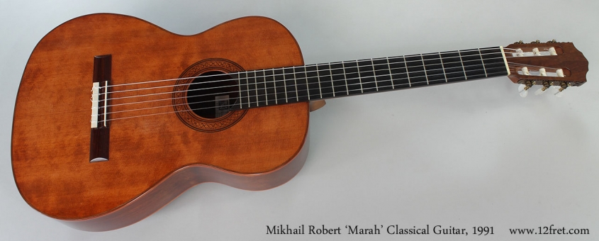Mikhail Robert 'Marah' Classical Guitar, 1991 Full Front View