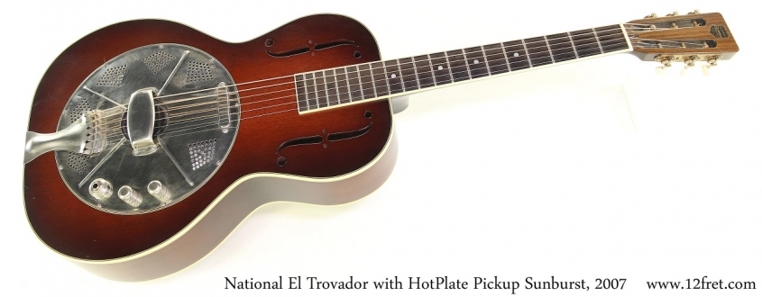 National El Trovador with HotPlate Pickup Sunburst, 2007 Full Front View