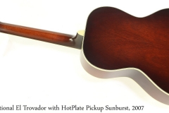 National El Trovador with HotPlate Pickup Sunburst, 2007 Full Rear View