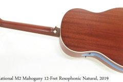 National M2 Mahogany 12-Fret Resophonic Natural, 2019 Full Rear View