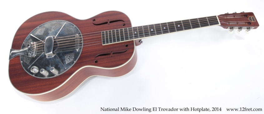 National Mike Dowling El Trovador with Hotplate, 2014 Full Front View