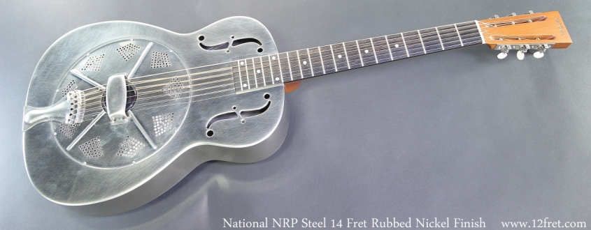 National NRP Steel 14 Fret Rubbed Nickel Finish Full Front View