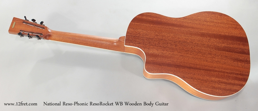 National Reso-Phonic ResoRocket WB Wooden Body Guitar Full Rear View