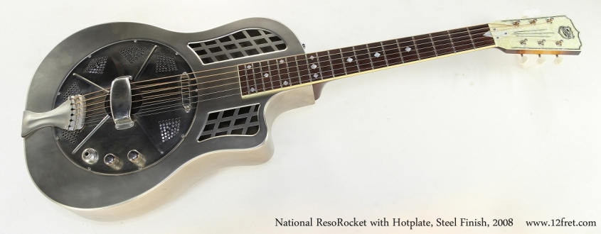 National ResoRocket with Hotplate, Steel Finish, 2008   Full Front VIew