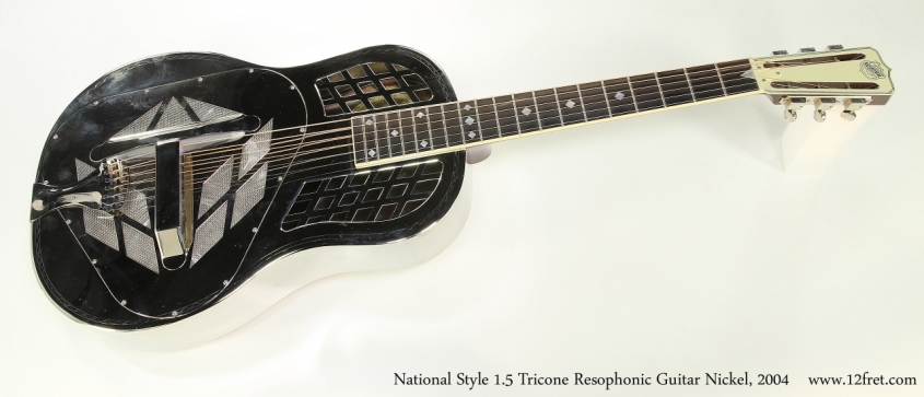 National Style 1.5 Tricone Resophonic Guitar Nickel, 2004  Full Front View