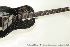 National Style 1.5 Tricone Resophonic Guitar Nickel, 2004  Full Front View