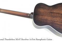 National Thunderbox M-14T Revolver 14-Fret Resophonic Guitar Full Rear View
