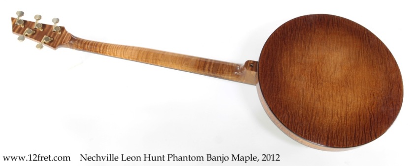 Nechville Leon Hunt Phantom Banjo Maple, 2012 Full Rear View