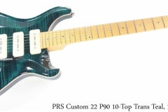 PRS Custom 22 P90 10-Top Trans Teal, 1999 Full Front View