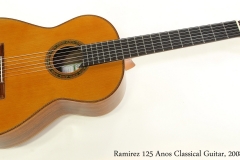 Ramirez 125 Anos Classical Guitar, 2008  Full Front View