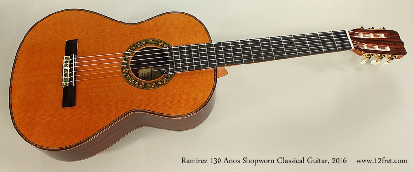 Ramirez 130 Anos Shopworn Classical Guitar, 2016 Full Front View