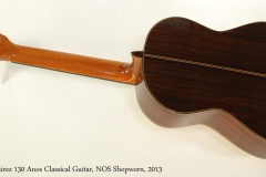 Ramirez 130 Anos Classical Guitar, NOS Shopworn, 2013 Full Rear View