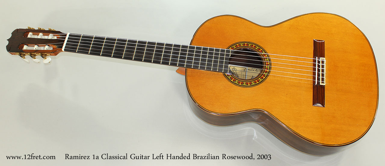 Ramirez 1a Classical Guitar Left Handed Brazilian Rosewood, 2003 Full Front View