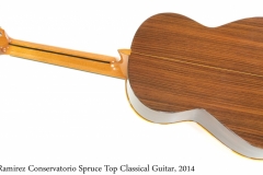 Ramirez Conservatorio Spruce Top Classical Guitar, 2014 Full Rear View