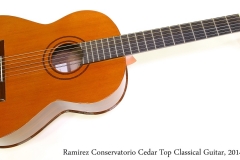 Ramirez Conservatorio Cedar Top Classical Guitar, 2014 Full Front View