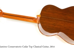 Ramirez Conservatorio Cedar Top Classical Guitar, 2014 Full Rear View