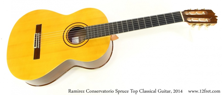 Ramirez Conservatorio Spruce Top Classical Guitar, 2014 Full Front View