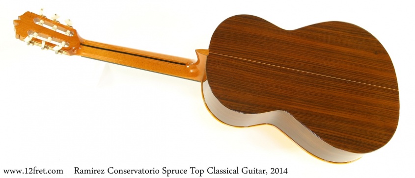 Ramirez Conservatorio Spruce Top Classical Guitar, 2014 Full Rear View