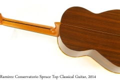 Ramirez Conservatorio Spruce Top Classical Guitar, 2014 Full Rear View