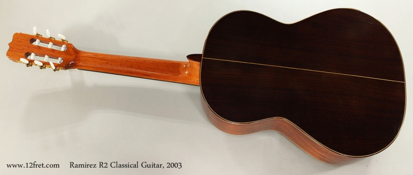 Ramirez R2 Classical Guitar, 2003 Full Rear View