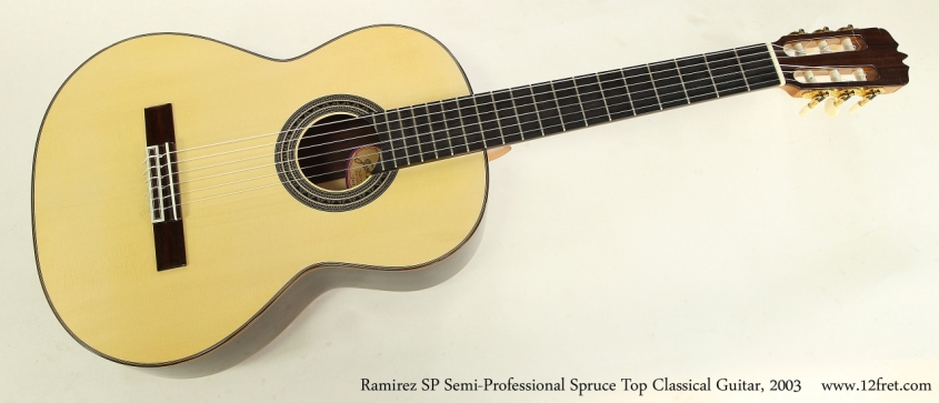 Ramirez SP Semi-Professional Spruce Top Classical Guitar, 2003  Full Front View