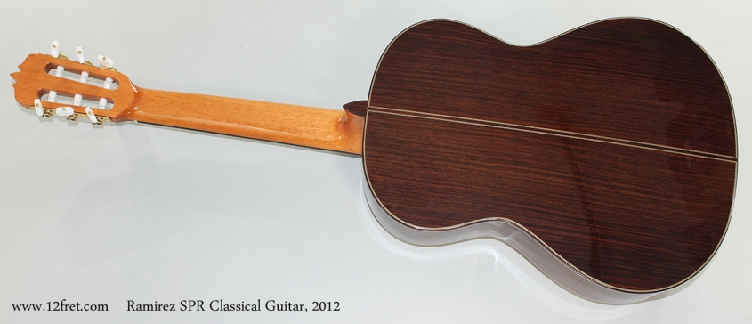 Ramirez SPR Classical Guitar, 2012 Full Rear View