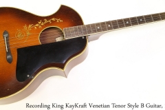 Recording King KayKraft Venetian Tenor Style B Guitar, 1931 Full Front View