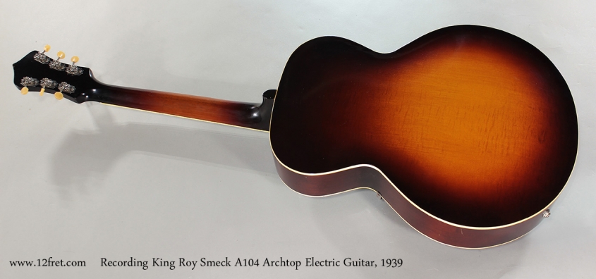 Recording King Roy Smeck A104 Archtop Electric Guitar, 1939 Full Rear View