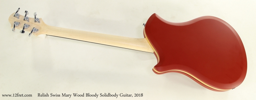 Relish Swiss Mary Wood Bloody Solidbody Guitar, 2018  Full Rear View