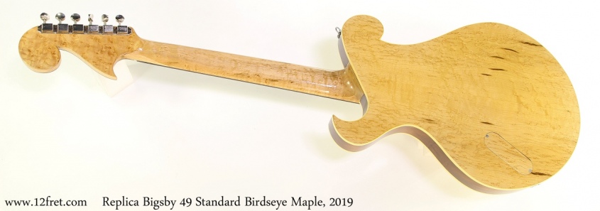 Replica Bigsby 49 Standard Birdseye Maple, 2019 Full Rear View