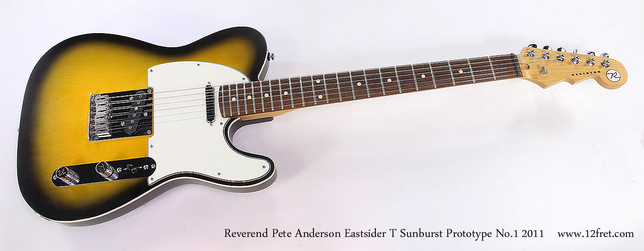 Reverend Pete Anderson Eastsider T Sunburst Prototype No.1 2011 Full Front View