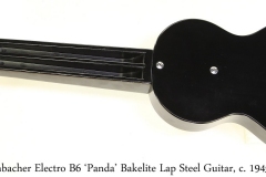 Rickenbacher Electro B6 'Panda' Bakelite Lap Steel Guitar, c. 1945 Full Rear View