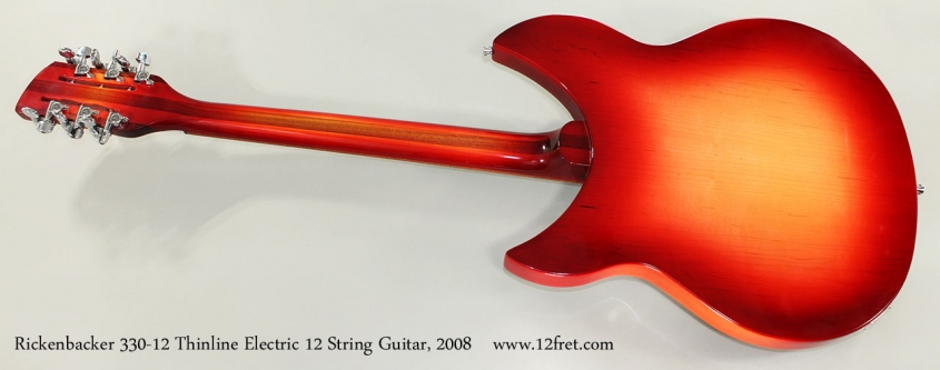 Rickenbacker 330-12 Thinline Electric 12 String Guitar, 2008 Full Rear View