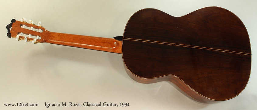 Ignacio M. Rozas Classical Guitar, 1994 Full Rear View