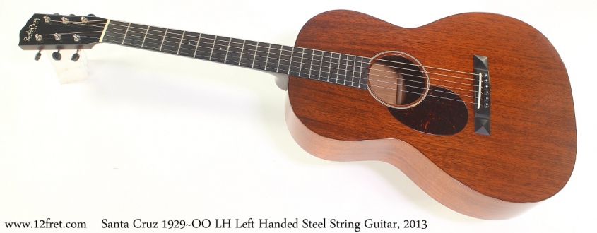 Santa Cruz 1929~OO LH Left Handed Steel String Guitar, 2013 Full Front View