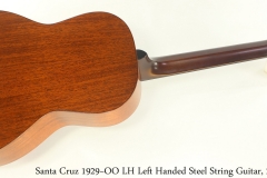 Santa Cruz 1929~OO LH Left Handed Steel String Guitar, 2013 Full Rear View