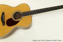 Santa Cruz OM Orchestra Model Guitar, 1997  Full Front View