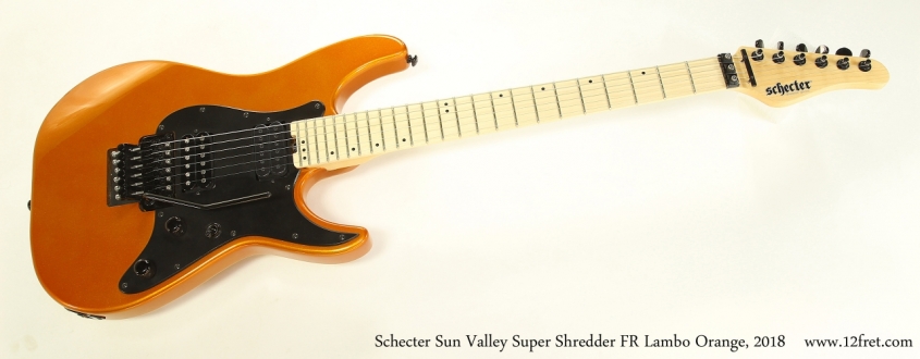Schecter Sun Valley Super Shredder FR Lambo Orange, 2018  Full Front View
