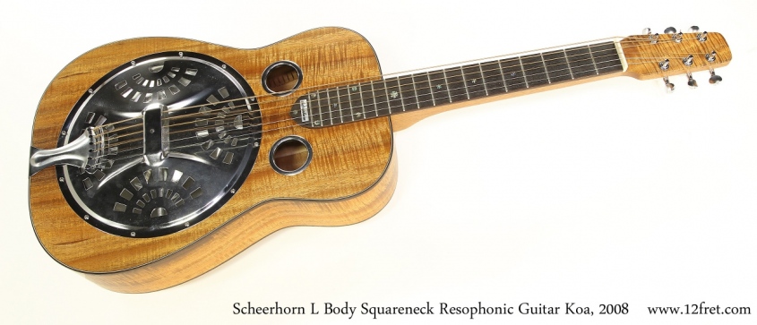 Scheerhorn L Body Squareneck Resophonic Guitar Koa, 2008 Full Front View