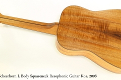 Scheerhorn L Body Squareneck Resophonic Guitar Koa, 2008 Full Rear View