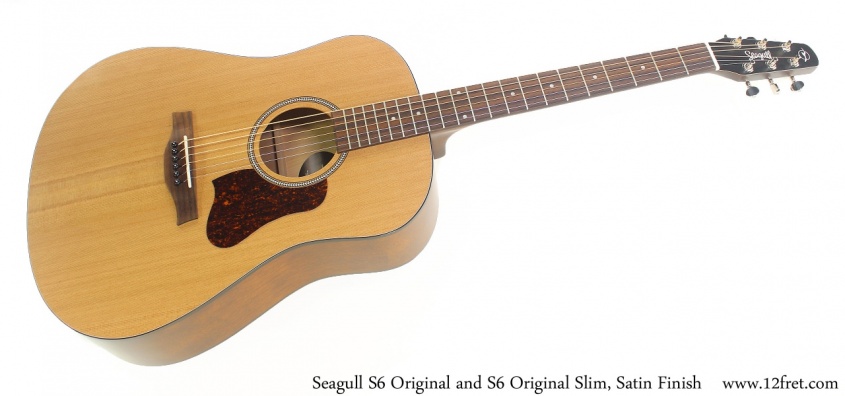 Seagull S6 Original and S6 Original Slim, Satin Finish Full Front View