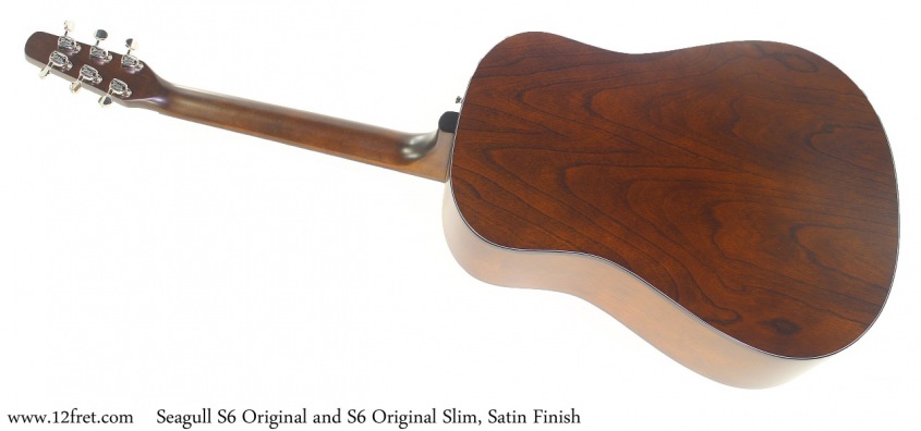 Seagull S6 Original and S6 Original Slim, Satin Finish Full Rear View